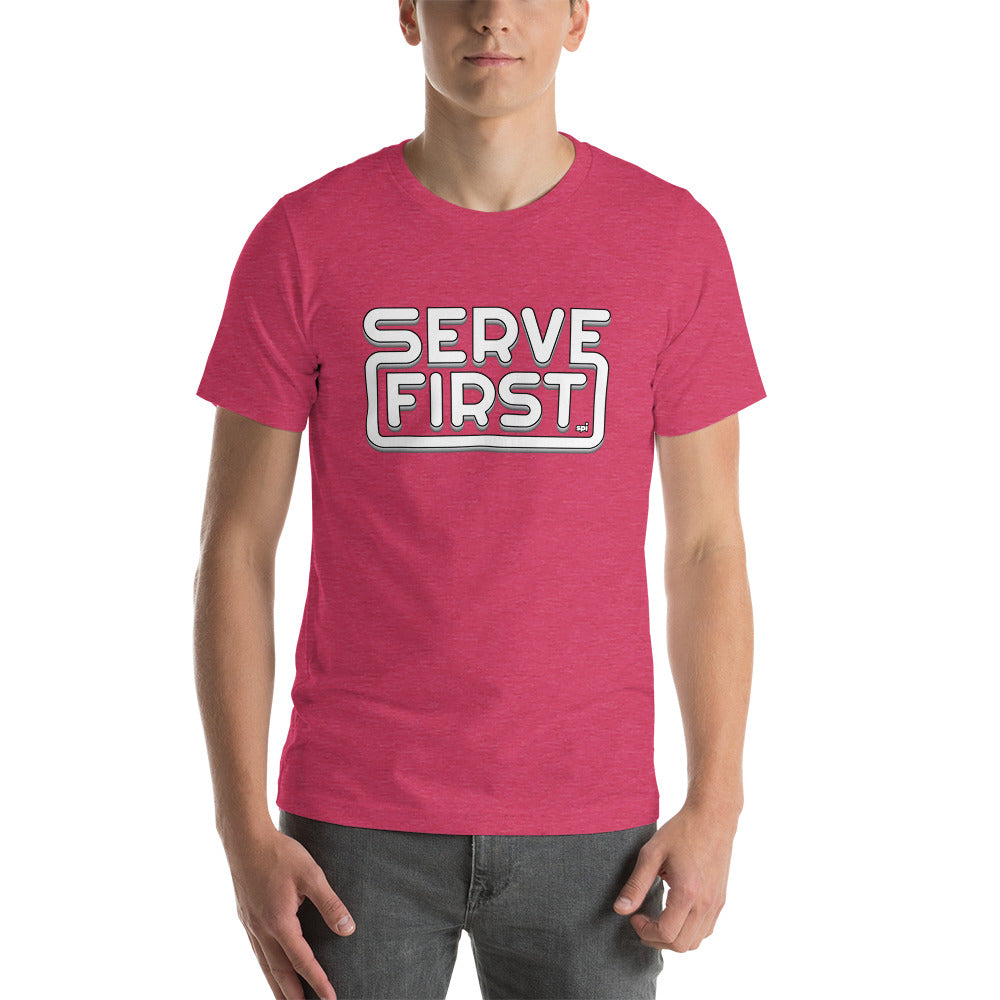 Serve First unisex tee